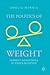 The Politics of Weight by Amelia   Morris
