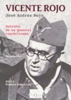 VICENTE ROJO: RETRATO DE UN GENERAL REPUBLICANO (Paperback)