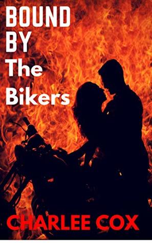 Bound by the Bikers (Reverse Harem Menage BDSM)