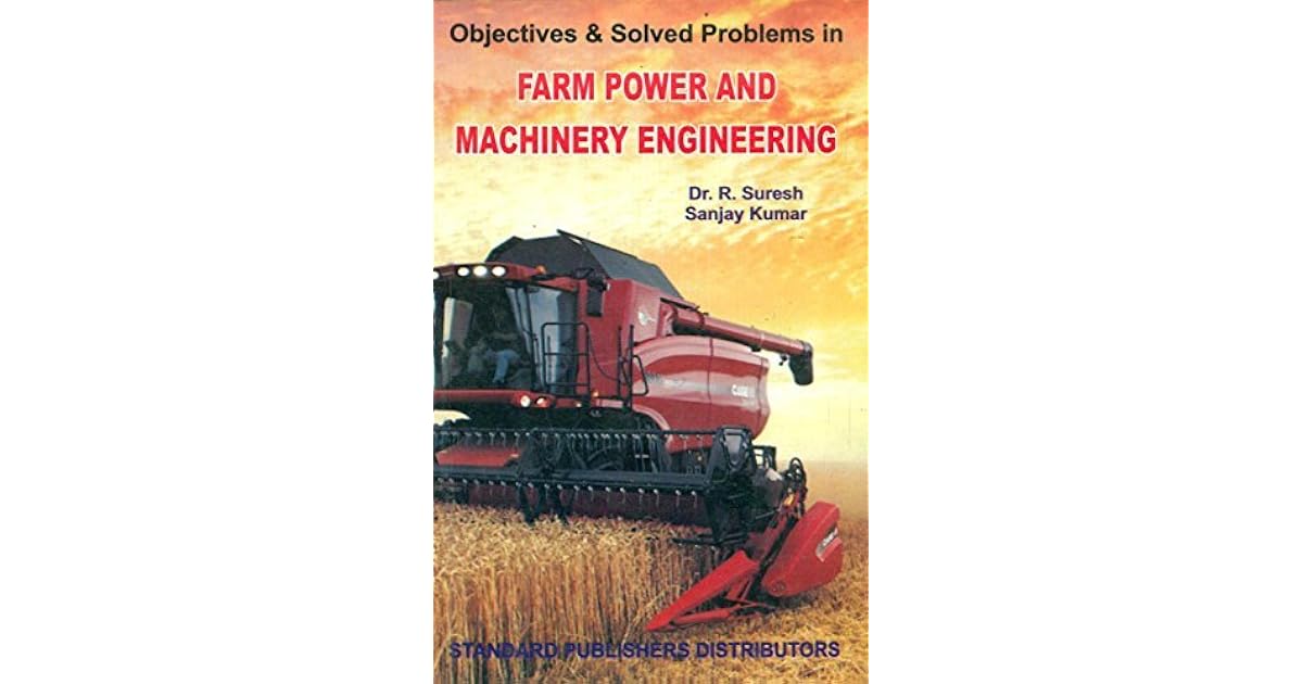 Farm Power And Machinery Engineering by Suresh R