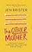 The Other Mother: A Wickedl...