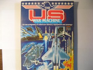 Stock Photo 	The U. S. War Machine: An Encyclopedia of American Military Equipment and Strateg (Paperback)