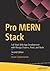 Pro MERN Stack: Full Stack Web App Development with Mongo, Express, React, and Node