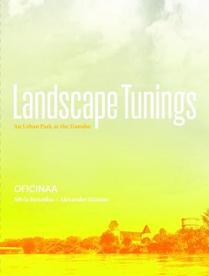 Landscape Tunings: An Urban Park at the Danube