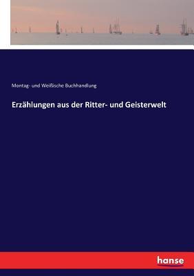 Erzählungen aus der Ritter- und Geisterwelt (German Edition)