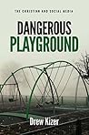 Dangerous Playgro...