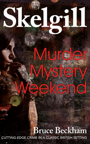 Murder Mystery Weekend (DI Skelgill Investigates, #11)