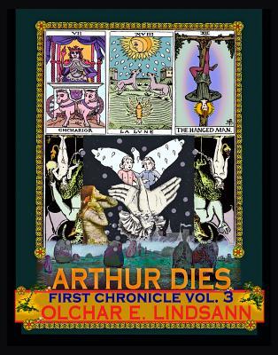 Arthur Dies: First Chronicle, Vol. 3