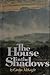 The House in the Shadows