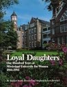 Loyal daughters: One hundred years at Mississippi University for Women, 1884-1984 Loyal daughters: One hundred years at Mississippi University for Women, 1884-1984