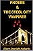 Phoebe & the Steel City Vam...