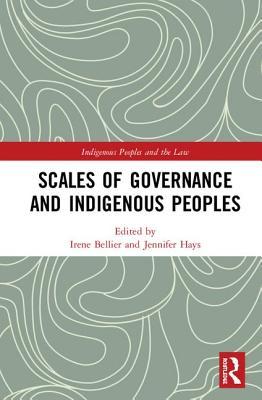 Scales of Governance and Indigenous Peoples' Rights (Indigenous Peoples and the Law)