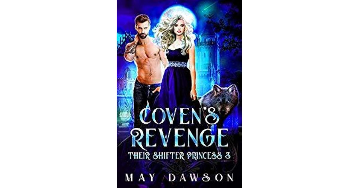 Coven's Revenge (Their Shifter Princess 3) by May Dawson