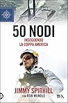 50 nodi: Inseguendo la Coppa America (Italian Edition)