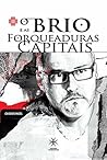 O brio e as forqueaduras capitais: autobiografia Cassio Engel (Portuguese Edition) O brio e as forqueaduras capitais: autobiografia Cassio Engel (Portuguese Edition)