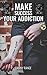 Make Success Your Addiction by Danny Range