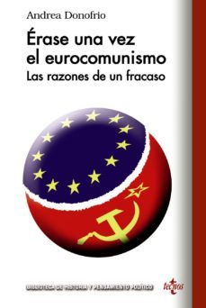 Érase una vez el eurocomunismo: Las razones de un fracaso (Paperback)