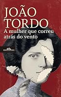 A mulher que correu atrás do vento