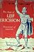 The Saga of Leif Ericsson, Discoverer of America by Carl Stearns Clancy