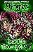 Curse of the Three-Eyed Squid