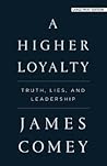 A Higher Loyalty:...
