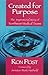 Created for Purpose by Ron Post