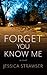 Forget You Know Me (Thorndike Press Large Print Women's Fiction)