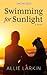 Swimming for Sunlight (Thorndike Press Large Print Women's Fiction)