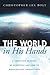 The World in His Hands: A Christian Account of Scientific Law and its Antithetical Competitors