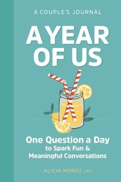A Year of Us: A Couple's Journal: One Question a Day to Spark Fun and Meaningful Conversations (Question a Day Couple's Journal)