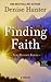 Finding Faith by Denise Hunter Finding Faith by Denise Hunter