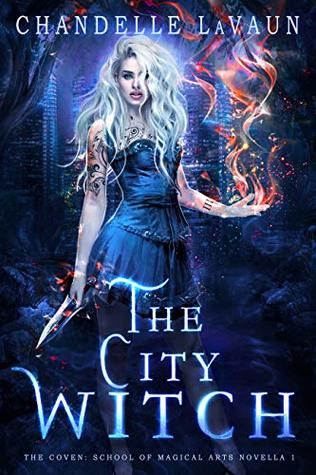 The City Witch (The Coven: School of Magical Arts, #1)