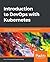 Introduction to DevOps with Kubernetes by Onur Yilmaz