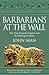 Barbarians at the Wall: The First Nomadic Empire and the Making of China