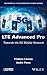 Lte Advanced Pro: Towards t...