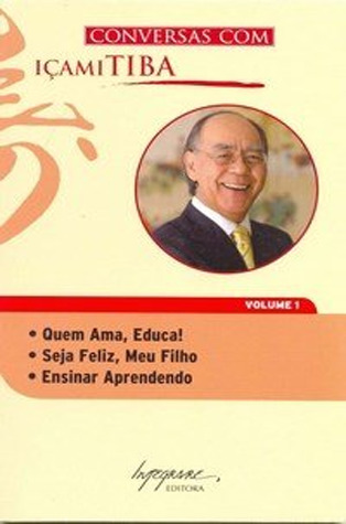 Conversas com Içami Tiba - Volume 1