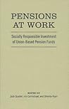 Pensions at Work: Socially Responsible Investment of Union-Based Pension Funds