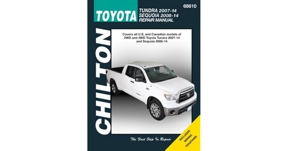 Toyota Tundra And Sequoia 2007 2014 Repair Manual By Chilton Manuals