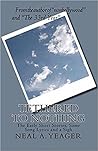 Tethered to Nothing: The Early Short Stories, Some Song Lyrics and a Sigh
