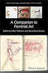 A Companion to Feminist Art A Companion to Feminist Art