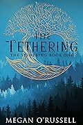 The Tethering