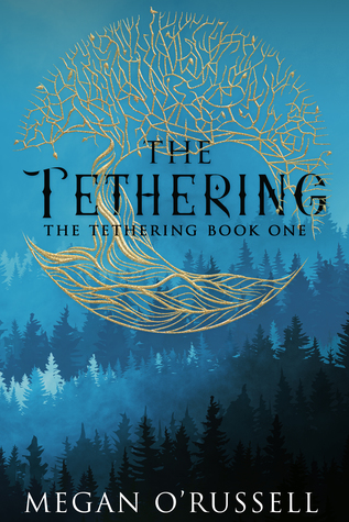 The Tethering (The Tethering, #1)