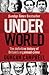 Underworld: The Definitive History of Britain’s Organised Crime