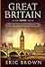 Great Britain: A Concise Overview of The History of Great Britain - Including the English History, Irish History, Welsh History and Scottish History
