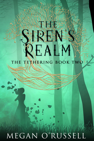 The Siren's Realm (The Tethering, #2)