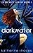 Darkwater (The Elemental Dr...