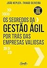 Os segredos da gestão ágil por trás das empresas valiosas (Portuguese Edition)