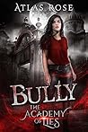 Bully by Atlas Rose