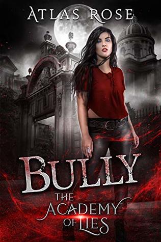 Bully (The Academy Of Lies #1)