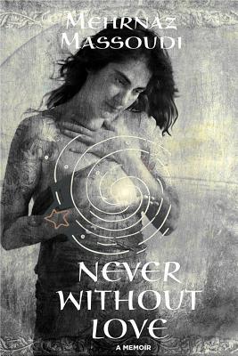 Never Without Love (Inanna Memoir Series, 0)